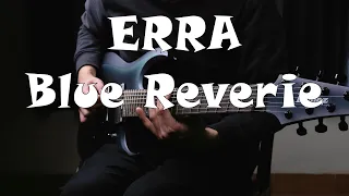 ERRA - Blue Reverie (Guitar Cover)