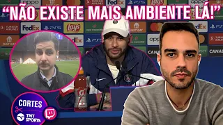 NEYMAR FICA IRRITADO COM VAZAMENTOS NO PSG! COMENTAMOS! | CORTES TNT SPORTS