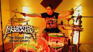 Killswitch Engage - The Signal Fire (Drum Cover) #Killswitchengage #Thesignalfire