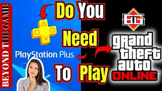 Do You Need PS Plus to Play GTA 5 Online : Playstation 4