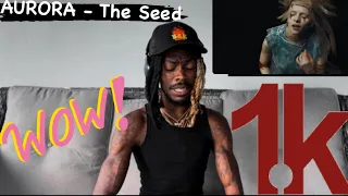 AURORA - The Seed ( American reaction video) 🫂🙏🏾 ONE THOUSAND VIDEOS IN THE BOOK 📕