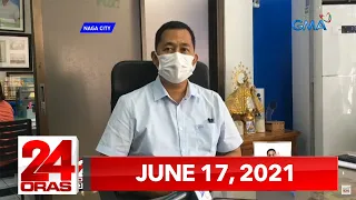 24 Oras Express: June 17, 2021 [HD]