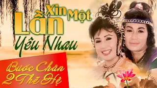 Cặp Bão Biển MINH PHỤNG - LỆ THỦY - Cải Lương Siêu Kinh Điển XIN MỘT LẦN YÊU NHAU ( Bản Đẹp)