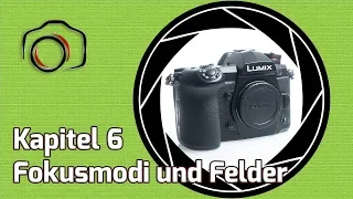 💡 Lumix G9 Masterclass Tutorial 6 - Fokusmodi und Fokusfelder