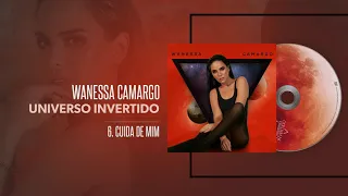 Wanessa Camargo - Cuida De Mim (Áudio Oficial)