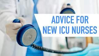 Advice for New ICU Nurses