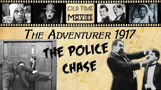 Charlie Chaplin The Adventurer 1917 Police Chase