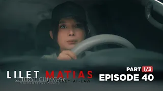 Lilet Matias, Attorney-At-Law: Aera has dirty tactics up her sleeve! (Full Episode 40 - Part 1/3)