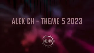 Alex Ch  - Theme 5 2023