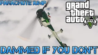 GTA 5 | Parachute Jump - Dammed If You Don't #gameplay #gaming #gta #walkthrough #gta5