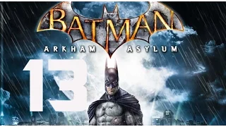 Batman Arkham Asylum Прохождение на "Высокий" серия 13(Ботанический сад)
