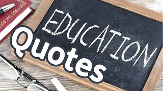 12 Quotes about Education | Beautiful quotes about education