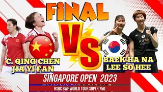 (FINAL)🇨🇳🔥C. QING CHEN-JIA YI FAN 🆚️ 🇰🇷 BAEK HA NA-LEE SO HEE👍🤩👏🔥‼️#singaporeopen2023