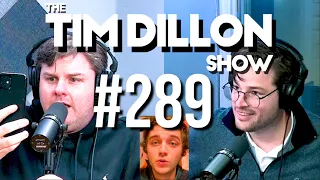#289 - Live From Ukraine | The Tim Dillon Show