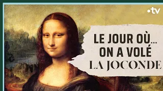 Le jour où on a volé la Joconde ! - Culture Prime