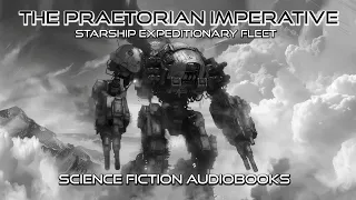 The Praetorian Imperative Part Three | Starship Expeditionary Fleet | Free Sci-Fi Audiobooks