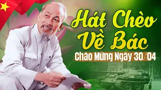 Những Bài Hát Chèo Về Bác Hay Nhất 2024 Chào Mừng Ngày Giải Phóng Miền Nam 30/4