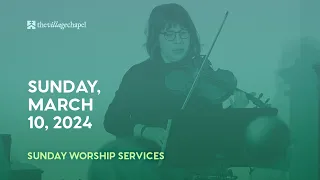 Worship Service: 1 Kings 21 (The Village Chapel - 03/10/2024)