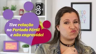 Tive relação no período fértil e não engravidei | Dicas para engravidar