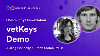 Community Conversation: vetKeys — Enabling Privacy Preserving Applications on the ICP