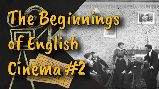 [silent film] The Beginnings of English Cinema #2 (1899-1901) / Robert W. Paul Short Film Collection