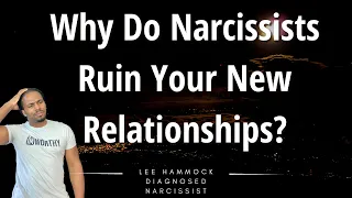 Why do some narcissists want to ruin your new relationships?
