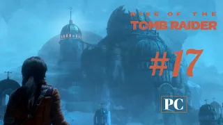 SAVAŞÇILAR | Rise of the Tomb Raider | BÖLÜM 17