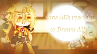sans aus react to Dream aus || dream au || Undertale au || my au || gacha club meme