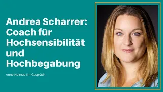 Andrea Scharrer: Coach für Hochsensibilität und Hochbegabung