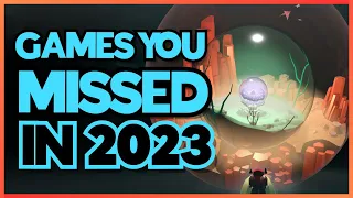 8 Hidden Gem INDIE GAMES you probably MISSED in 2023