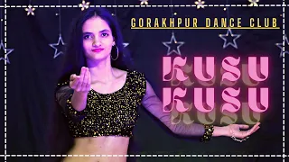 Kusu Kusu | Ft. Nora Fatehi | Satyameva Jayate 2 #gorakhpurdanceclub #kusukusu #norafatehi #dance