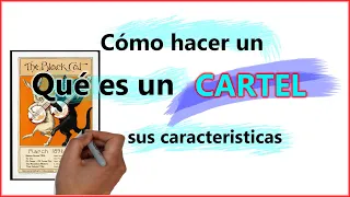 Que es un CARTEL y Sus características | COMO hacer un cartel