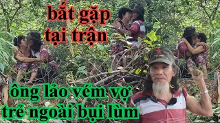 BẮT GẶP TẠI TRẬN ÔNG LẢO VÉM VỢ TRẺ NGOÀI BỤI LÙM