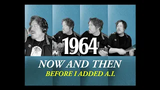 The Beatles - Now And Then - 1964 Version BEFORE I added A.I.