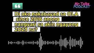 Di ako nakabayad sa OLA since 2016 anong nangyari sa akin ngayong 2023 na?