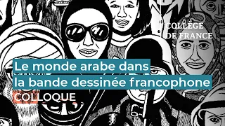 Le monde arabe dans la bande dessinée francophone (1) - Henry Laurens (2021-2022)