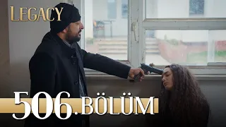 Emanet 506. Bölüm | Legacy Episode 506