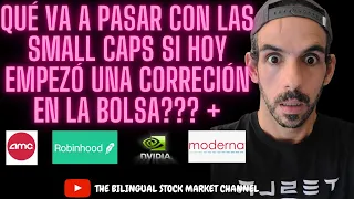 😱 QUÉ VA A PASAR CON LAS SMALL CAPS SI HOY EMPEZÓ UNA CORRECCIÓN EN LA BOLSA? +  AMC, RH, NVDA, MRNA