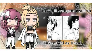 Tokyo Revengers react to Takemichi as Dazai (Bsd) Gacha | [Part2]