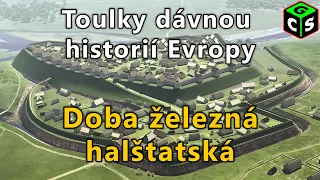 Doba železná - halštatská: Toulky dávnou historií Evropy #7 [I]