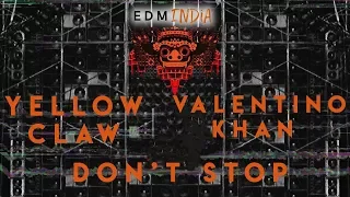 New Video Yellow Claw & Valentino Khan - Don't Stop (Barong Family) [OUT NOW]