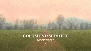 Goldmund Sets Out (audio)