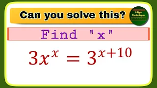 Nice Algebra Equation Simplification | Find X | 3x^x=3^(x+10) | Olympiad Question !!