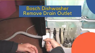 Bosch Dishwasher - Remove Drain Outlet