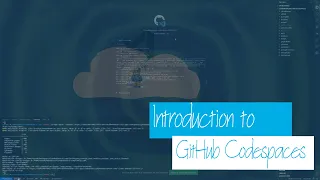 Introduction to GitHub Codespaces