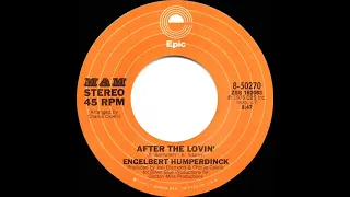 1977 HITS ARCHIVE: After The Lovin’ - Engelbert Humperdinck (stereo 45--#1 A/C)