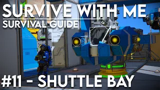 Survive with me #11 - Shuttle bay (Space Engineers)