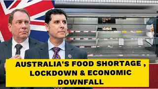 Collapsing Relations w/China Hit Australian Economy: Food Shortage + Lockdown= Economic Downfall!