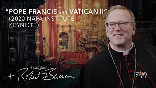 “Pope Francis and Vatican II” (2020 Napa Institute Keynote)