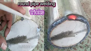 rarely discussed round pipe welding tricksand techniques | welding for beginners